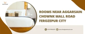 Rooms near Aggarsain Chowk Mall road Ferozepur city