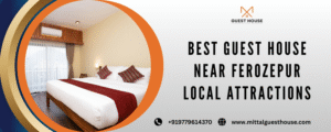 Best Guest House Near Ferozepur local Attractions