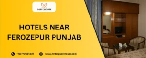 Hotels Near Ferozepur Punjab