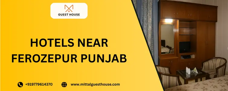 Hotels Near Ferozepur Punjab - Best Guest House in Firozpur Hotels Near Ferozepur Punjab