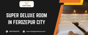 Super Deluxe Room in Ferozepur City